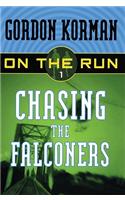 Chasing the Falconers: (01 On the Run (Scholastic Pb))