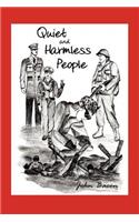 Quiet and Harmless People