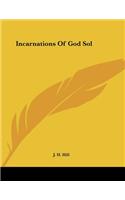 Incarnations Of God Sol