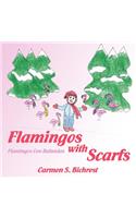 Flamingos with Scarfs/Flamingos Con Bufandas