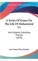 Series Of Essays On The Life Of Mohammed V1