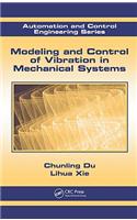 Modeling and Control of Vibration in Mechanical Systems