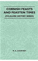 Cornish Feasts and Feasten Times (Folklore History Series)