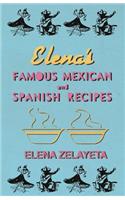 Elena's Famous Mexican And Spanish Recipes