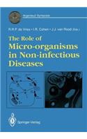 Role of Micro-Organisms in Non-Infectious Diseases