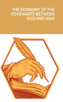 Economy of the Covenants Between God and Man