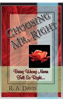 Choosing Mr. Right: When being wrong never felt so right!
