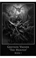 Greyson Vagner 'The Hunted'