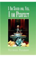I Am Saved and Yes, I am Perfect