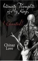 Intimate Thoughts of My King, I Cheated!