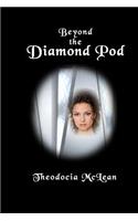 Beyond The Diamond Pod