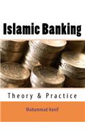 Islamic Banking: Theory & Practice