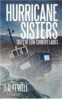 Hurricane Sisters: Tales of Low Country Ladies(English)