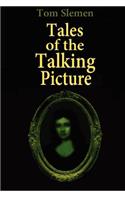 Tales of the Talking Picture