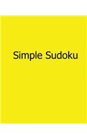 Simple Sudoku: Fun, Large Print Sudoku Puzzles