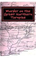 Murder on the Great Northern Turnpike