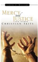 Mercy and Justice and Other Christian Skits