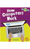 How Computers Work: (Our Digital Planet)