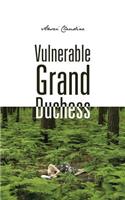 Vulnerable Grand Duchess