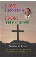 Love Lessons From The Cross: Reveals Seven Life Principles