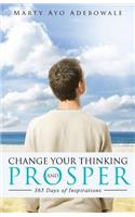 Change Your Thinking and Prosper: 365 Days of Inspirational(English)
