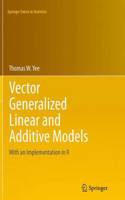 Vector Generalized Linear and Additive Models: With an Implementation in R