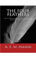 Four Feathers [Large Print Edition]: The Complete & Unabridged Classic Edition