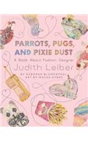 Parrots, Pugs, and Pixie Dust