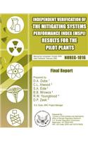 Independent Verification of the Mitigating Systems Performance Index (MSPI) Results for the Pilot Plants