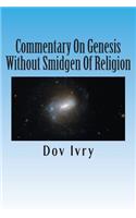 Commentary On Genesis Without Smidgen Of Religion