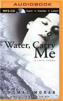 Water, Carry Me