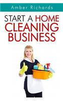 Start A Home Cleaning Business