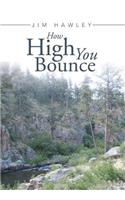 How High You Bounce