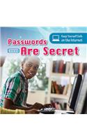 Passwords Are Secret: (Keep Yourself Safe on the Internet)