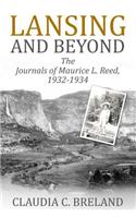 Lansing and Beyond: The Journals of Maurice L. Reed, 1932-1934