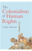 Colonialism of Human Rights