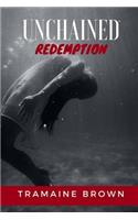 Unchained Redemption