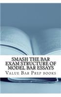 Smash The Bar Exam Structure Of Model Bar Essays