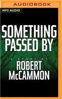 Something Passed by