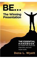 BE... The Winning Presentation