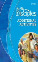 BE MY DISCIPLES - ADDITIONAL ACTIVITIES,