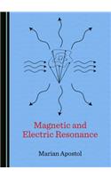 Magnetic and Electric Resonance
