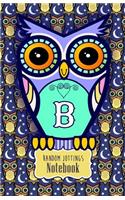Random Jottings Notebook: Adorable Owl Monograms: Initial Letter B(Russ Billington Notebooks)