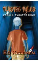 Twisted Tales From a Twisted Mind