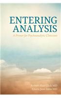 Entering Analysis: A Primer for Psychoanalytic Clinicians