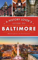 History Lover's Guide to Baltimore