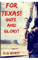 For Texas Guts and Glory