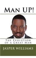 Man Up!: The Evolution of a Great Man