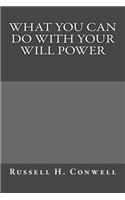 What You Can Do With Your Will Power