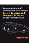 Communication of Information Technology Project Sponsors and Managers in Buyer-Seller Relationships